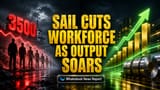 SAIL Plans Major CAPEX Hike, Workforce Cuts for Production Goals