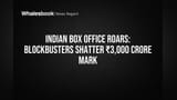 Indian Box Office Ka Kahaar: Paisa Hi Paisa! ₹3,000 Crore Paar, Theatre Phir Se Full!