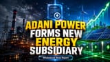 Adani Power Launches New Subsidiary, IPSL, for Energy Trading