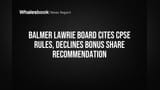 Balmer Lawrie Board Says No to Bonus Shares Over CPSE Rules