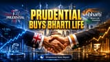 Bharti Life ka Deal Done! Prudential ne kharida **75%** stake, Valuation **167%** chadha!