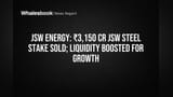 JSW Energy Sells ₹3,150 Crore JSW Steel Stake to Fund Growth Plans