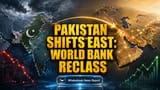 Pakistan Joins MENAP Region: World Bank Shift Reshapes Investor Outlook