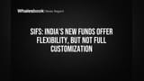 India के नए SIFs: म्यूचुअल फंड्स से ज़्यादा फ्लेक्सिबिलिटी, पर PMS की तरह फुल कस्टमाइजेशन नहीं!