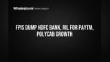 FPIs का बड़ा दांव! HDFC Bank, RIL से पैसा निकालकर इन 'ग्रोथ' स्टॉक्स में लगाया पैसा!