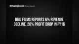 BGIL Films Reports 6% Revenue Decline, 20% Profit Drop in FY16