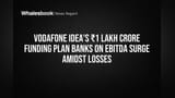 Vodafone Idea ₹1 Lakh Crore Ka Plan: Loss Ke Beech EBITDA Triple Karne Ki Strategy, Kya Chalega Dhanda?