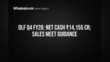 DLF Hits ₹14,155 Cr Net Cash as Development Arm Goes Debt-Free in FY26