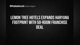 Lemon Tree Hotels Adds 50-Room Franchise in Karnal, Haryana