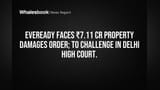 Eveready to Challenge ₹7.11 Cr Property Damages Award in Delhi High Court