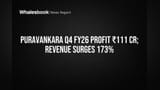 Puravankara Q4 FY26 Profit ₹111 Cr; Revenue Surges 173%