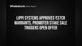 Lippi Systems: ₹37 Cr Warrants Approved, Promoter Sale Sparks Open Offer