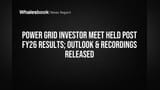 Power Grid Releases FY26 Outlook; Investor Meet Recordings Available