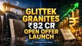 Glittek Granites Faces ₹82 Crore Open Offer at ₹12.20 Per Share