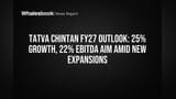 Tatva Chintan FY27 Outlook: 25% Growth, 22% EBITDA Aim Amid New Expansions