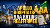 Apollo Hospitals Keeps Top 'AAA' Rating on ₹3,000 Crore Debt