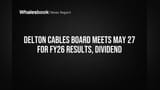 Delton Cables Board Meets May 27 for FY26 Results, Dividend
