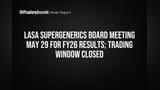 Lasa Supergenerics Sets May 29 Board Meeting for FY26 Results