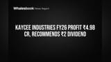 Kaycee Industries Recommends ₹2 Dividend for FY26, Posts ₹4.98 Cr Profit