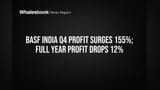 BASF India Q4 Profit Surges 155%; Full Year Profit Drops 12%