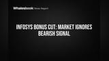 Infosys Bonus Cut: Market Ignores Bearish Signal